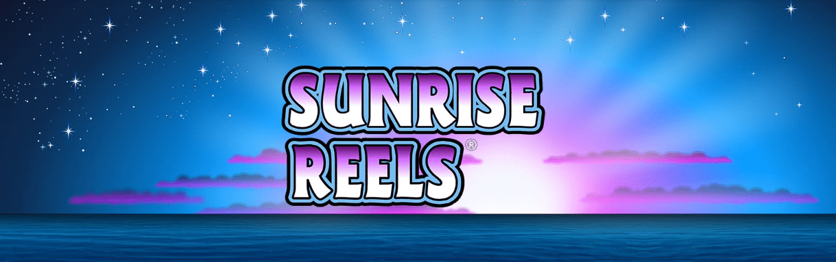 Sunrise Reels